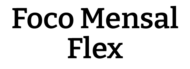 Foco Mensal Flex